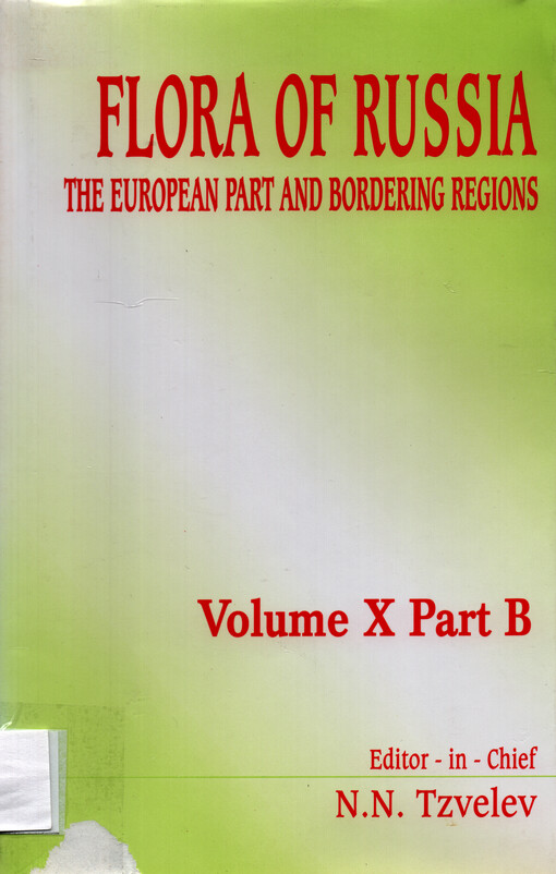 Flora of Russia : the European part and bordering regions. Volume X, part B, Magnoliophyta (=Angiospermae), Magnoliopsida (=Dicotyledones)