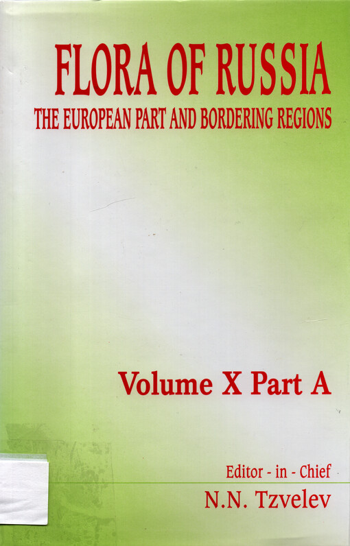 Flora of Russia : the European part and bordering regions. Volume X, part A, Magnoliophyta (=Angiospermae), Magnoliopsida (=Dicotyledones)