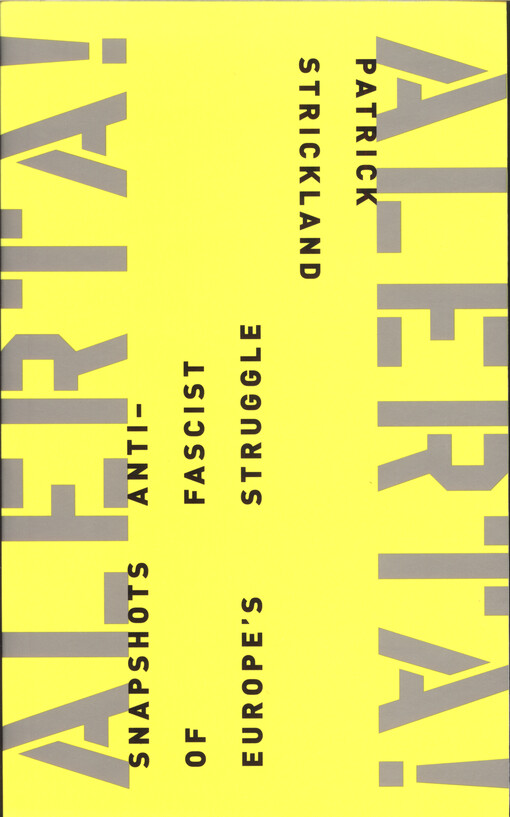 Alerta! Alerta! : snapshots of Europe's anti-fascist struggle