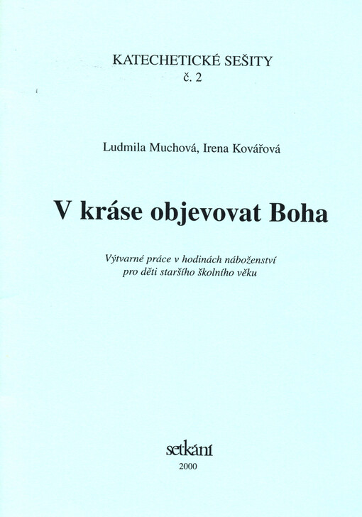 V kráse objevovat Boha : výtvarné práce v hodinách náboženství pro děti staršího školního věku