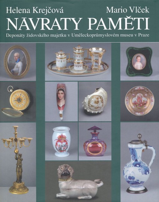 Návraty paměti: deponáty židovského majetku v Uměleckoprůmyslovém museu v Praze