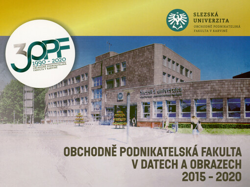 Obchodně podnikatelská fakulta v datech a obrazech 2015-2020