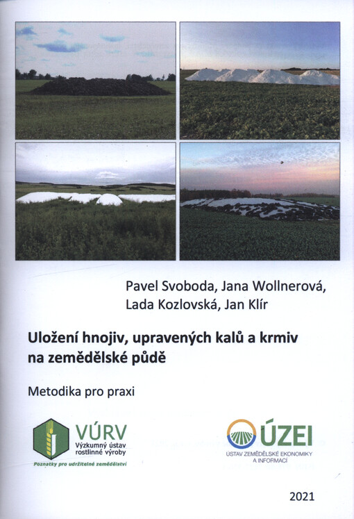 Uložení hnojiv, upravených kalů a krmiv na zemědělské půdě : metodika pro praxi