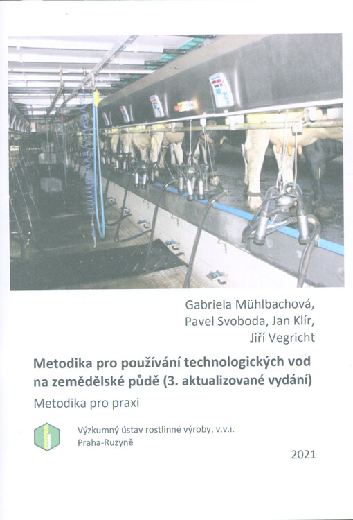 Metodika pro používání technologických vod na zemědělské půdě : metodika pro praxi