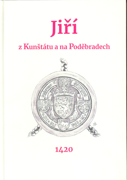 Jiří z Kunštátu a na Poděbradech : 1420