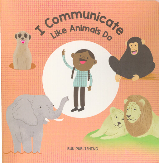 I communicate like animals do