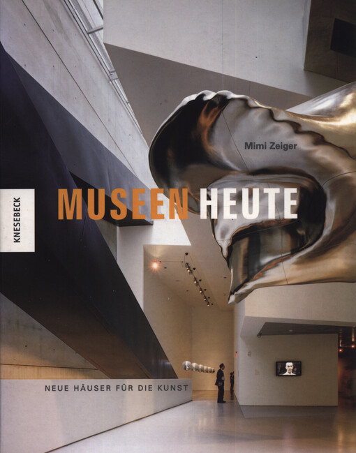 Museen heute : neue Häuser für die Kunst