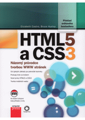 HTML5 a CSS3 : názorný průvodce tvorbou WWW stránek  (odkaz v elektronickém katalogu)