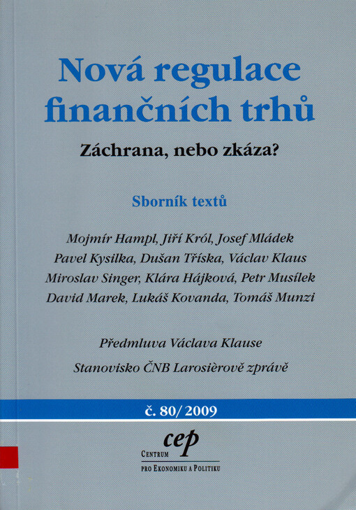Nová regulace finančních trhů: záchrana, nebo zkáza? : sborník textů