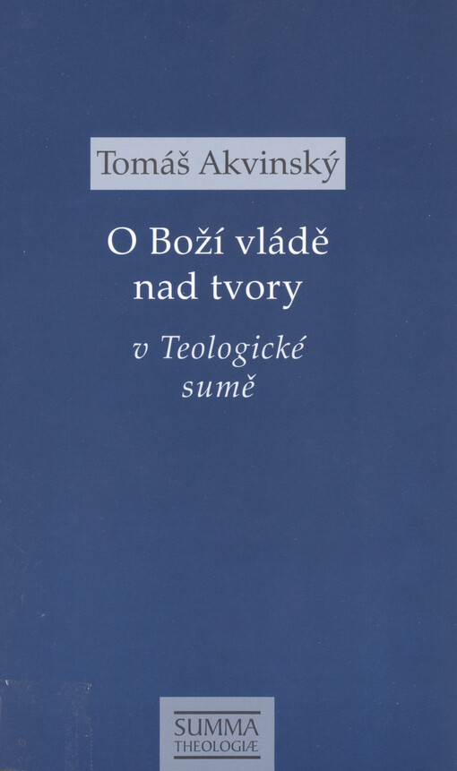 O Boží vládě nad tvory v Teologické sumě : STh I, q. 103-105