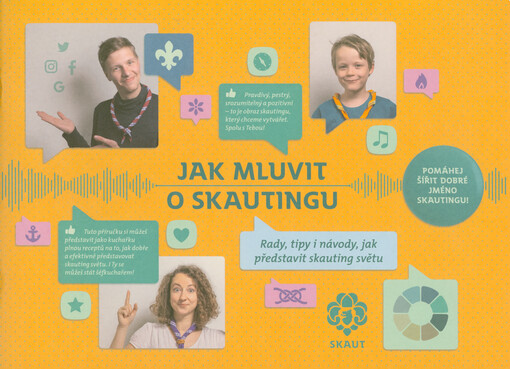 Jak mluvit o skautingu : rady, tipy i návody, jak představit skauting světu