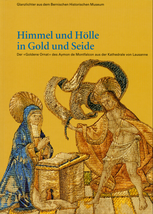 Himmel und Hölle in Gold und Seide : der 