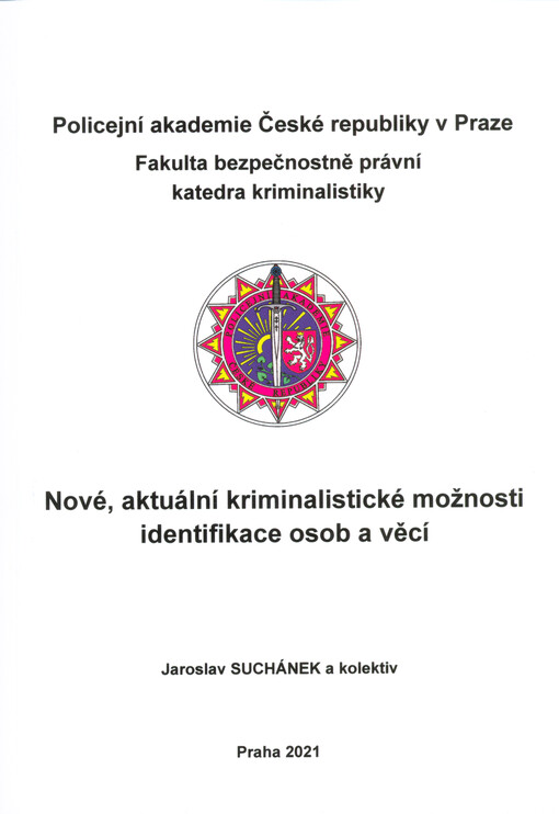 Nové, aktuální kriminalistické možnosti identifikace osob a věcí