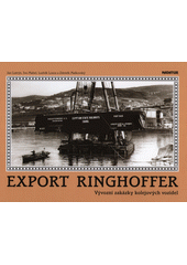 Export Ringhoffer : vývozní zakázky kolejových vozidel  (odkaz v elektronickém katalogu)