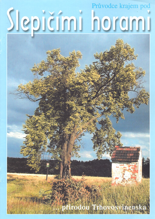 Průvodce krajem pod Slepičími horami : --přírodou Trhosvinenska