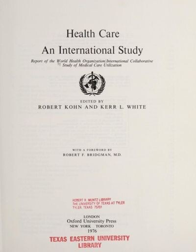 Health care : an international study : report of the World Health Organization/International Collaborative Study of Medical Care Utilization