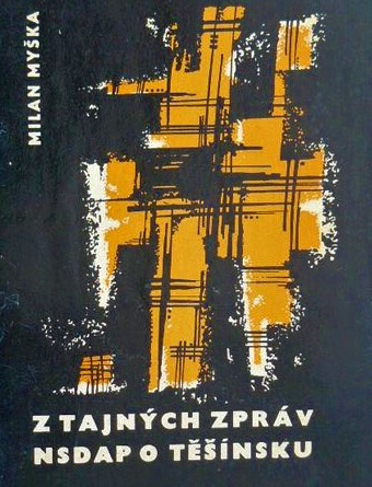 Z tajných zpráv NSDAP o Těšínsku