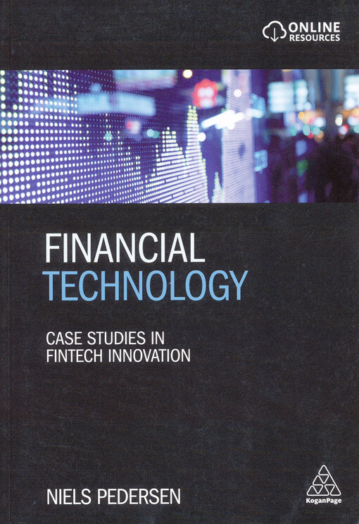 Financial technology : case studies in fintech innovation