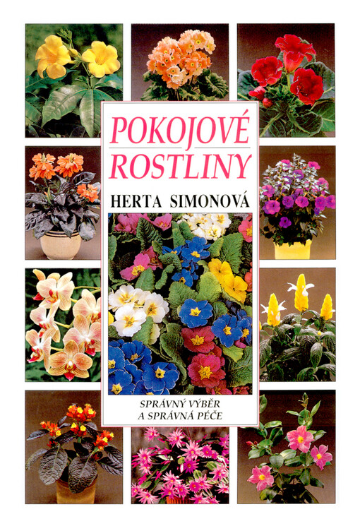 Pokojové rostliny : správný výběr a správná péče