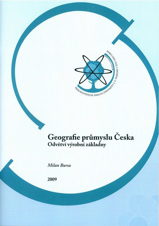 Geografie průmyslu Česka.3. část,Odvětví výrobní základny, 3. část, Odvětví výrobní základny