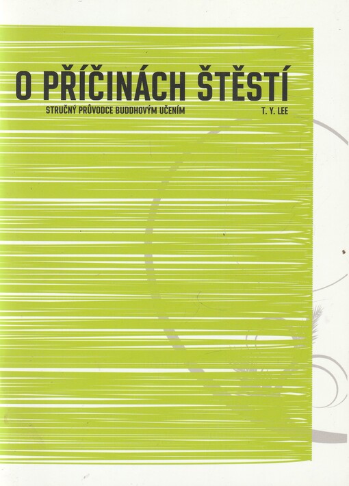 O příčinách štěstí : stručný průvodce Buddhovým učením