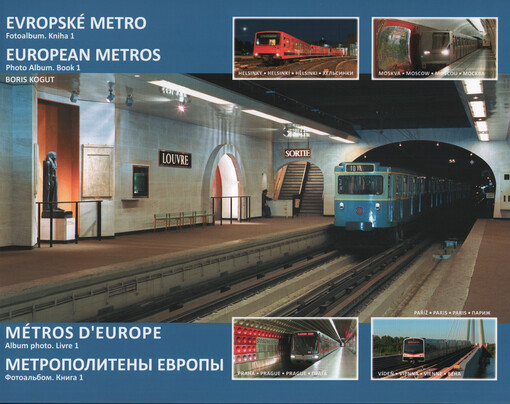 Evropské metro : fotoalbum = European metros : photo album = Métros d'Europe : album photo = Metropoliteny Jevropy : fotoal‘bom