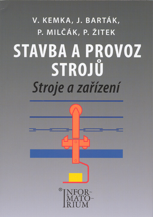 Stavba a provoz strojů: stroje a zařízení pro SPŠ strojní