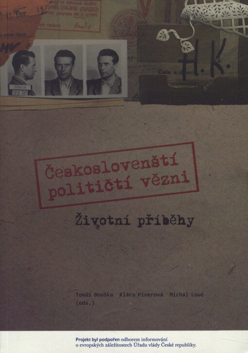 Českoslovenští političtí vězni: životní příběhy