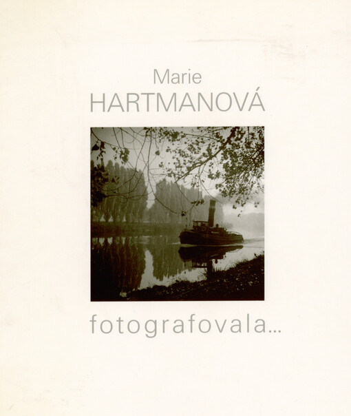 Marie Hartmanová fotografovala...