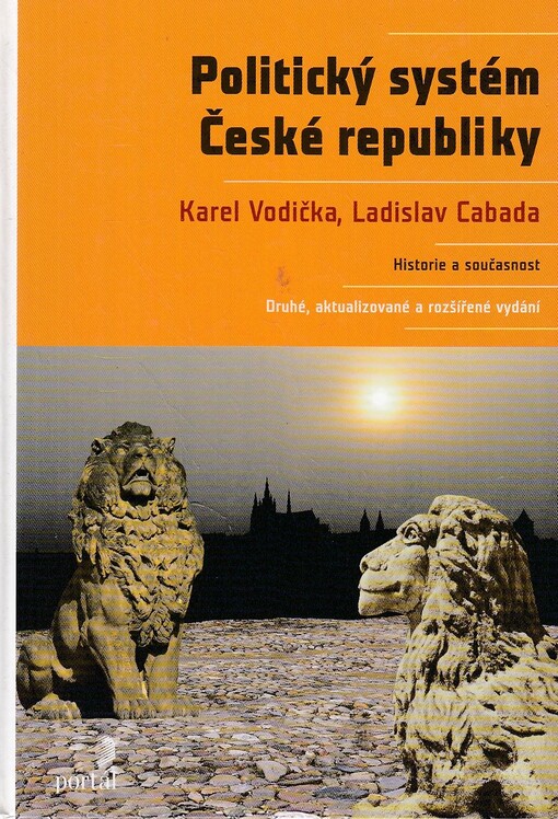 Politický systém České republiky: historie a současnost, 3., aktualiz. a rozš. vyd.