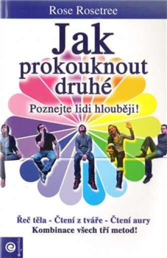 Jak prokouknout druhé - Rose Rosetree