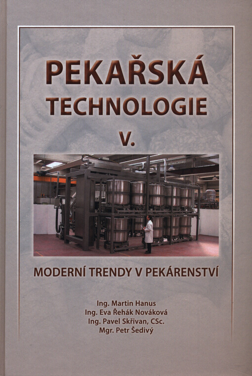 Pekařská technologie. V., Moderní trendy v pekárenství