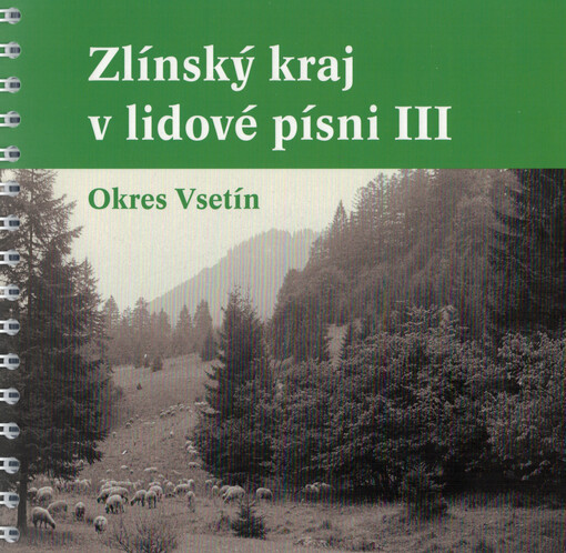 Zlínský kraj v lidové písni. III, Okres Vsetín