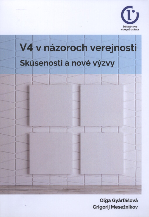 V4 v názorech verejnosti : skúsenosti a nové výzvy