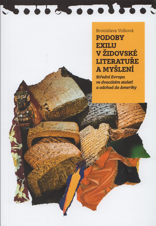 Podoby exilu v židovské literatuře a myšlení : střední Evropa ve dvacátém století a přesun do Ameriky