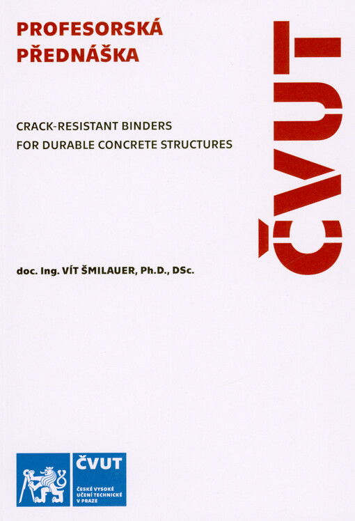 Crack-resistant binders for durable concrete structures = Trhlinkovzdorná pojiva pro trvanlivé betonové konstrukce