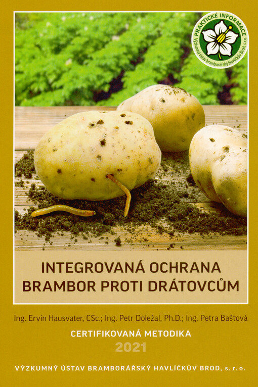 Integrovaná ochrana brambor proti drátovcům : certifikovaná metodika