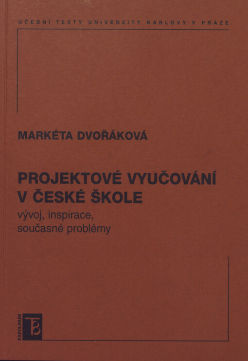 Projektové vyučování v české škole: vývoj, inspirace, současné problémy