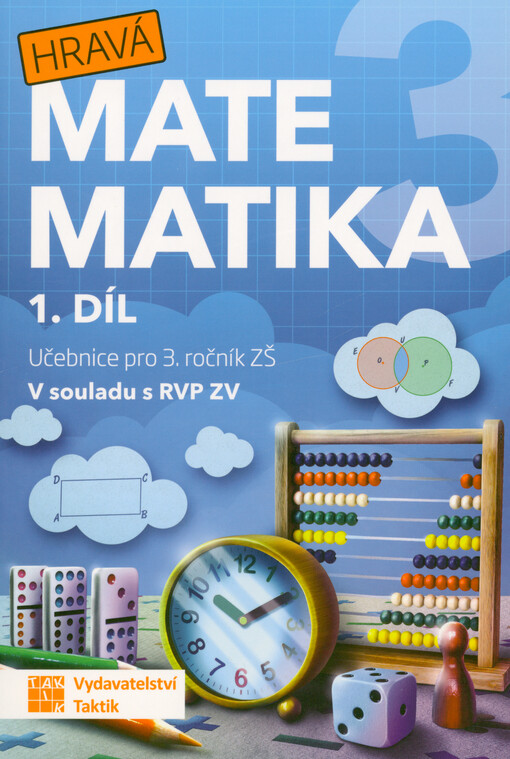 Hravá matematika 3 : pro 3. ročník ZŠ : v souladu s RVP ZV