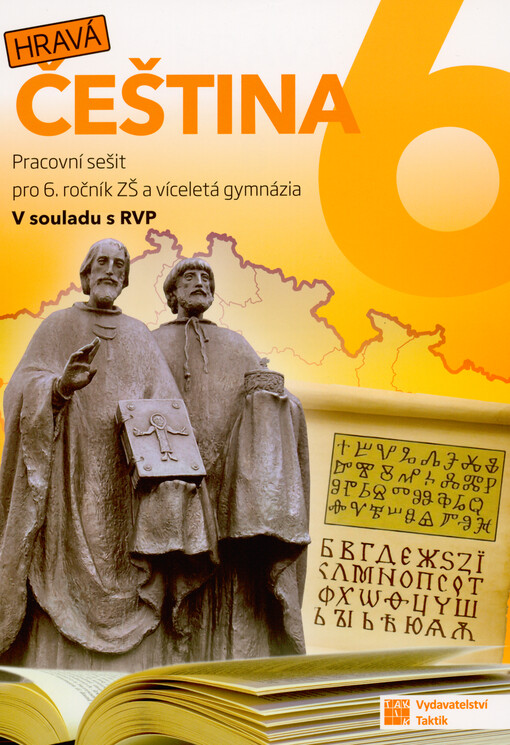 Hravá čeština 6 : pracovní sešit pro 6. ročník ZŠ a víceletá gymnázia
