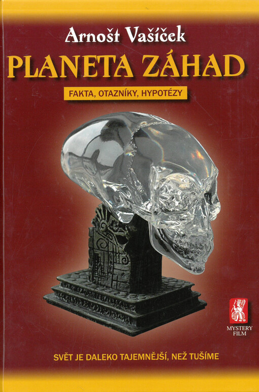 Planeta záhad : svět je daleko tajemnější, než tušíme