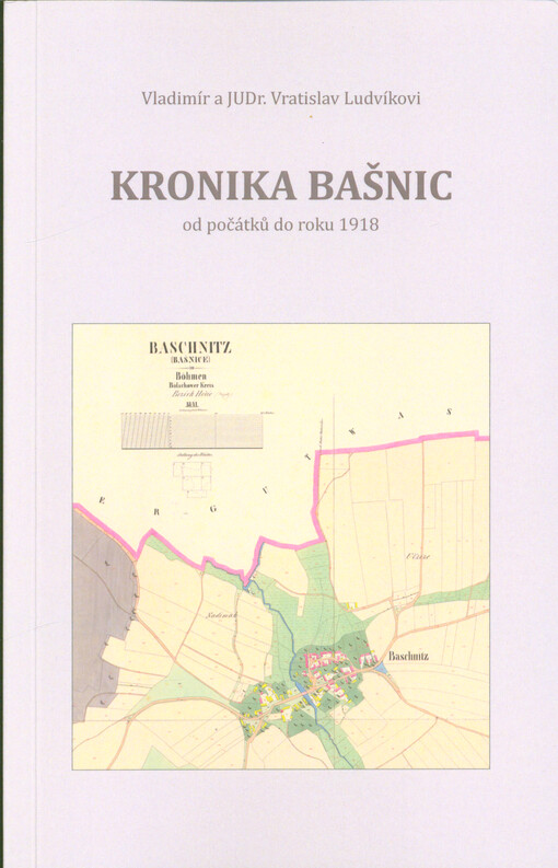 Kronika Bašnic : od počátků do roku 1918