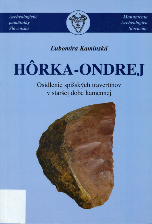 Hôrka-Ondrej : osídlenie spišských travertínov v staršej dobe kamennej