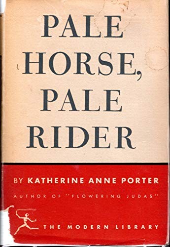Pale horse, pale rider: Three short novels