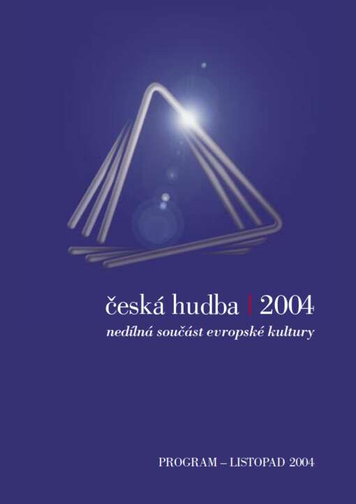 Česká hudba 2004 : osobnosti, instituce, vědecké, umělecké a hudebněpedagogické aktivity : sborník z 27. ročníku muzikologické konference Janáčkiana (Ostrava 24. a 25. května 2004) : Mezinárodní hudební festival Janáčkův máj