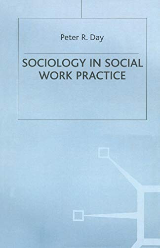 Sociology in Social Work Practice (British Association of Social Workers (BASW) Practical Social Work)