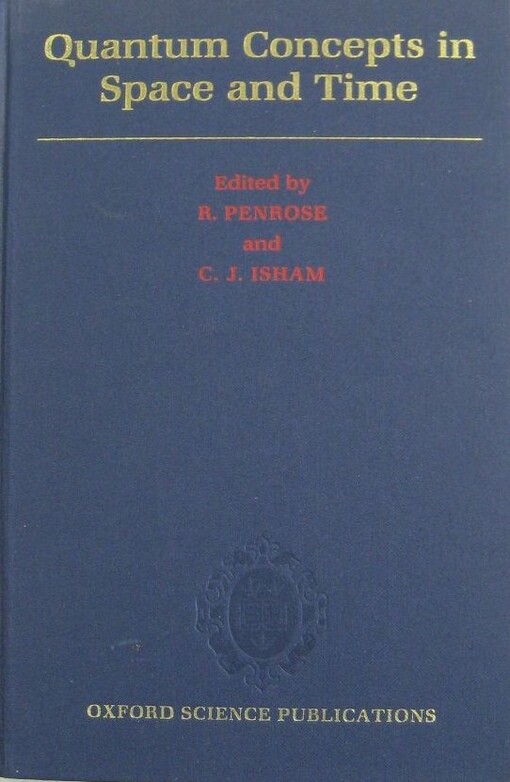 Quantum Concepts in Space and Time (Oxford science publications)