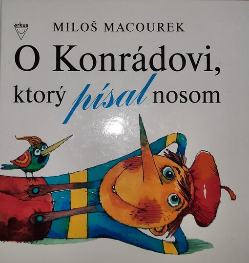 O Konrádovi, ktorý písal nosom