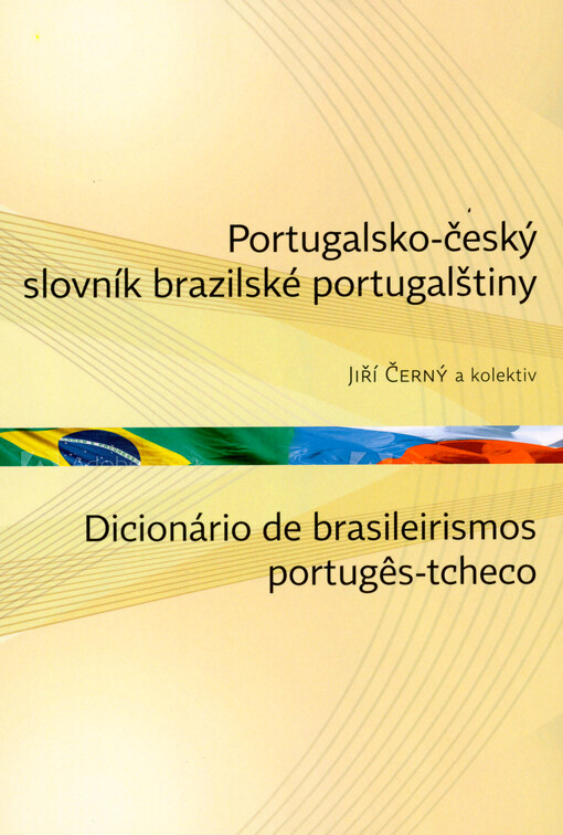 Portugalsko-český slovník brazilské portugalštiny = Dicionário de brasileirismos portugês-tcheco
