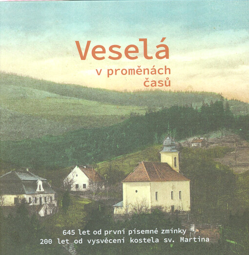 Veselá v proměnách časů : Veselá 1376-2021